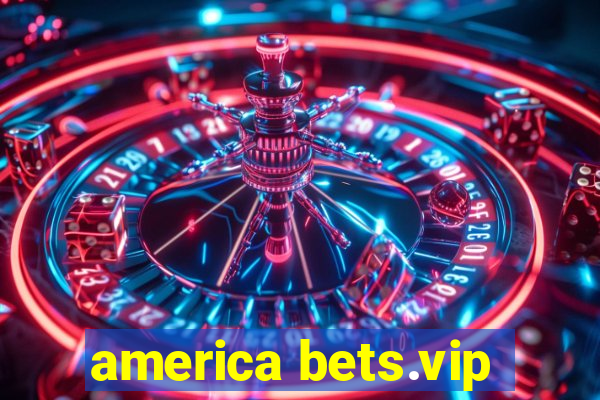 america bets.vip